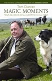 Magic moments : four seasons on a Scottish hill farm