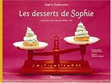 Les desserts de Sophie : Collection printemps-�t�