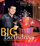 Big Birthdays: The Party Planner Celebrates Life`s Milestones