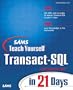 Sams Teach Yourself Transact-SQL in 21 Days (2nd Edition)