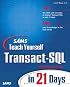 Sams Teach Yourself Transact-SQL in 21 Days (2nd Edition) (Sams Teach Yourself)