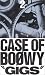 GIGS CASE OF BO��WY 2 