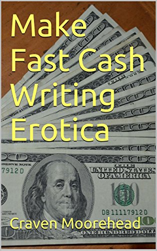 Make Fast Cash Writing Erotica