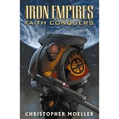 Iron Empires: Faith Conquers v. 1 (Iron Empires)