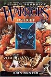Twilight (Warriors: The New Prophecy (Hardcover))