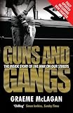 Guns and Gangs: The Inside Story of the War on Our Streets
