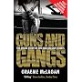 Guns and Gangs: The Inside Story of the War on Our Streets