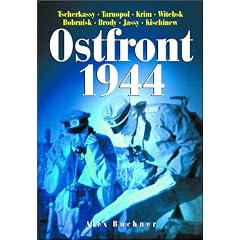 Ostfront 1944: Tscherkassy, Tarnopol, Krim, Witebsk, Bobruisk, Brody, Jassy, Kischinew
