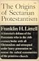 Origins of Sectarian Protestantism