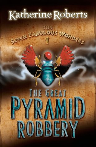 The Great Pyramid Robbery (Seven Fabulous Wonders)