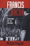  : Francis Bacon: Anatomy Of An Enigma