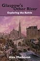 Glasgow's Other River: Exploring the Kelvin