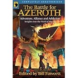 The Battle for Azeroth: Adventure, Alliance, And Addiction Insights into the World of Warcraft (Smart Pop series)