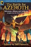 The Battle for Azeroth: Adventure, Alliance, and Addiction in the World of Warcraft (Smart Pop series)