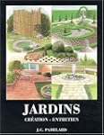 Jardins : Cr�ation, entretien