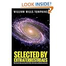 Selected by Extraterrestrials: My life in the top secret world of UFOs., think-tanks and Nordic secretaries