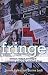 Fringe: Seeing It, Doing It, Surviving It-- A Complete Guide to the Edinburgh Fringe