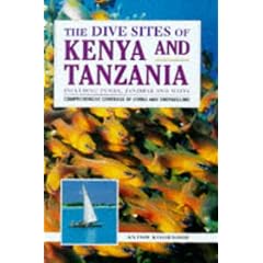 The Dive Sites of Kenya and Tanzania (Dive Sites of the World)