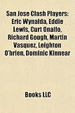 San Jose Clash Players: Eric Wynalda, Eddie Lewis, Curt Onalfo, Richard Gough, Martin Vasquez, Leighton O'Brien, Dominic Kinnear-