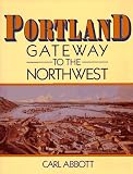 Portland, Gateway to the Northwest: Gateway to the Northwest