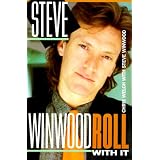Steve Winwood: Roll With Itby Chris Welch