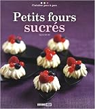 Livres Recette de Amuse-gueules - Petits-fours - Tapas - Petits fours sucr�s