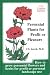 Book Perennial Plants for Profit or Pleasure (How to grow perennial flowers and herbs for profit or personal landscape use)