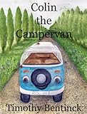 Colin the Camper Van (The Adventures of Colin the Camper Van)