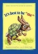 It's best to be "me"