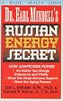 Dr. Earl Mindell's Russian Energy Secret