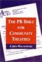 The PR Bible for Community Theatres