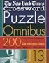 The New York Times Crossword Puzzle Omnibus Volume 13: 200 Puzzles from the Pages of The New York Times