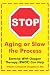 Stop Aging or Slow the Process: How Exercise with Oxygen Therapy (EWOT) Can Help