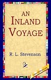 An Inland Voyage (142180851X) by Stevenson, Robert Louis