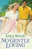 No Gentle Loving