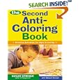 The Second Anti-Coloring Book: Creative Activites for Ages 6 and Up (Anti-Coloring Book)