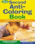 The Second Anti-Coloring Book: Creative Activites for Ages 6 and Up (Anti-Coloring Book)