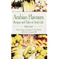 Arabian Flavours: Recipes and Tales of Arab Life