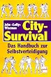 City-Survival: Das Handbuch zur Selbstverteidigung