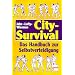 City Survival. Das Handbuch zur Selbstverteidigung
