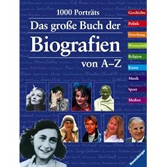 Das gro�e Buch der Biografien von A - Z. 1000 Portr�ts