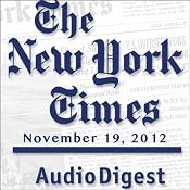 The New York Times Audio Digest, November 19, 2012 | [The New York Times]