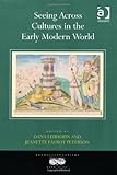 Seeing across cultures in the early modern world