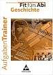 Fit f�rs Abi. AufgabenTrainer. Geschichte.  Schulj. 12/13. (Lernmaterialien)