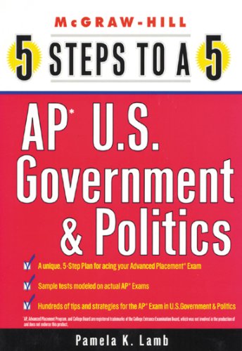 5 Steps to a 5 AP U.S. Government and Politics (5 Steps to a 5 on the Advanced Placement Examinations Series)
