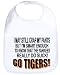 GO TIGERS I MAY STILL CRAP MY PANTS BUT IM SMART ENOUGH TO KNOW THAT THE YANKEES REALLY DO SUCK FUNNY ITEM TO PROTECT A SHIRT AWESOME BABY BIB