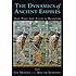 The Dynamics of Ancient Empires: State Power from Assyria to Byzantium (Oxford Studies in Early Empires)