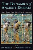 The dynamics of ancient empires : state power from Assyria to Byzantium