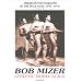 Bob Mizer: Athletic Model Guild (AMG): American Photography of the Male Nude 1940-1970, Vol. 7 (American Photography of the Male Nude 1940-1970)