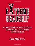 Extreme Headship: A Case Study in Educational Leadership and School Improvement